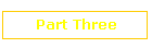 Part Three
